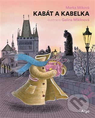 Kabát a kabelka - Marka Míková, Galina Miklínová (Ilustrátor)