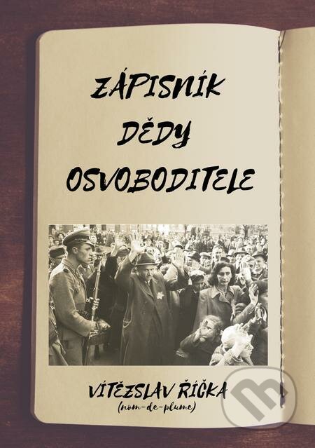 Zápisník dědy osvoboditele