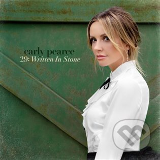 Carly Pearce: 29: Written In Stone - Carly Pearce