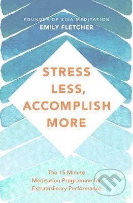 Stress Less, Accomplish More