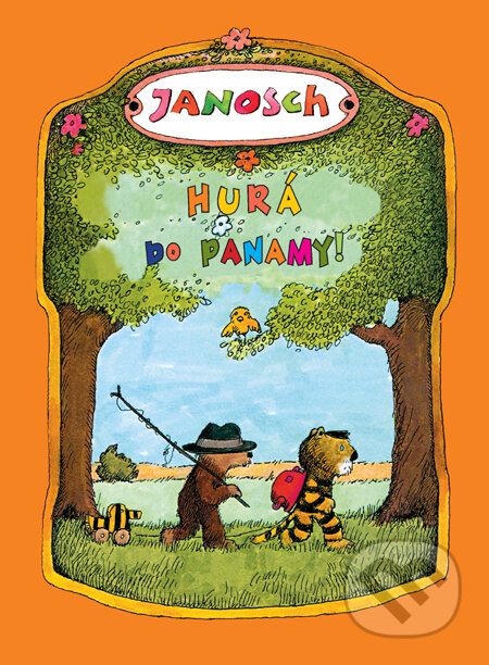Hurá do Panamy - Janosch