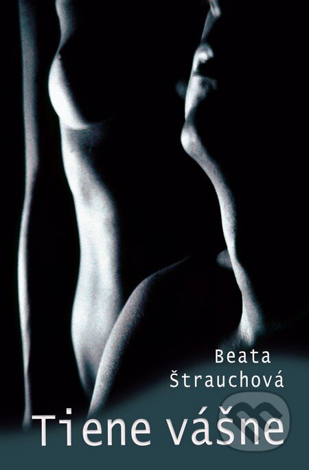 Tiene vášne - Beata Štrauchová