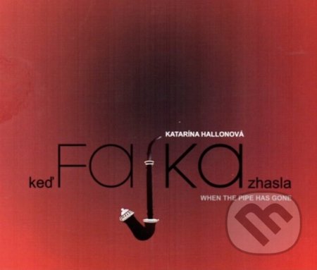 Keď fajka zhasla