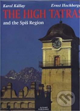The High Tatras and Spis Region