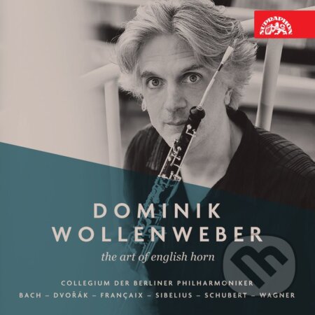 Dominik Wollenweber: The Art of English Horn - Dominik Wollenweber