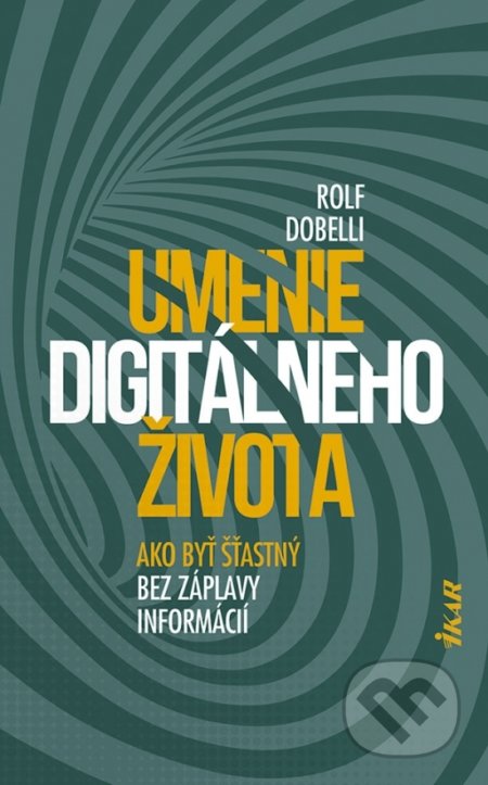 Umenie digitálneho života - Rolf Dobelli
