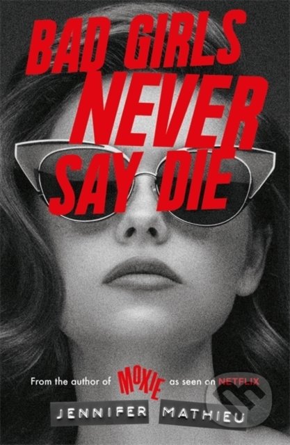 Bad Girls Never Say Die