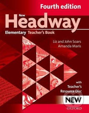 New Headway - Elementary - Teacher&#039;s Book (Fourth edition) - Liz Soars, John Soars, Amanda Maris