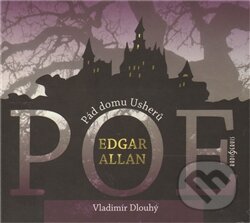 Pád domu Usherů (CD) - Edgar Allan Poe