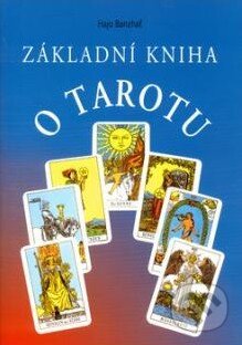 Základní kniha o Tarotu - Hajo Banzhaf