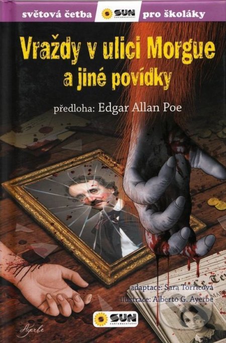 Vraždy v ulici Morgue a jiné povídky - Edgar Allan Poe, Alberto G. Ayerbe (Ilustrátot)