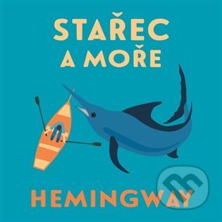 Stařec a moře - Ernest Hemingway