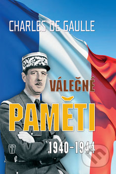 Válečné paměti 1940 - 1944 - Charles de Gaulle