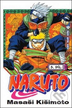 Naruto 3: Pro své sny - Masaši Kišimoto
