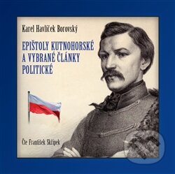 Epištoly kutnohorské a vybrané články politické (CD)