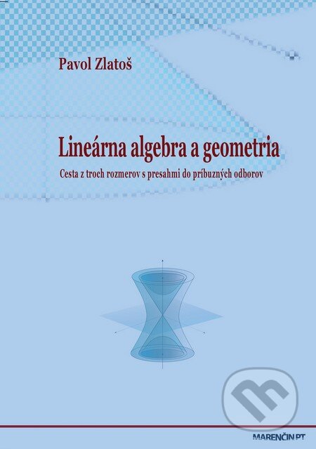 Lineárna algebra a geometria - Pavol Zlatoš
