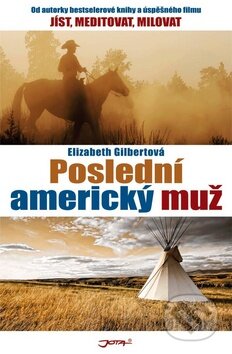 Poslední americký muž - Elizabeth Gilbert
