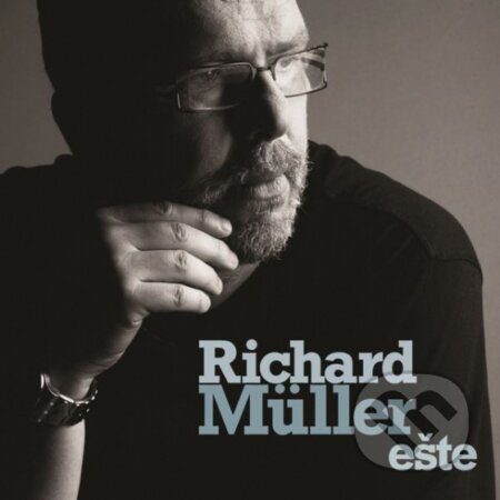 Richard Müller: Ešte