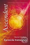Ascendent - Karmická brána duše - Martin Schulman