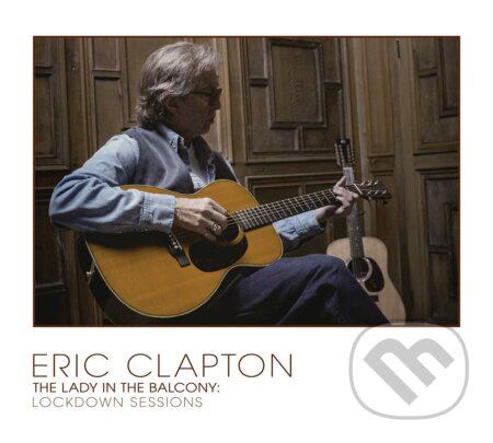 Eric Clapton: The Lady In The Balcony - Lockdown Session (Mediabook) - Eric Clapton