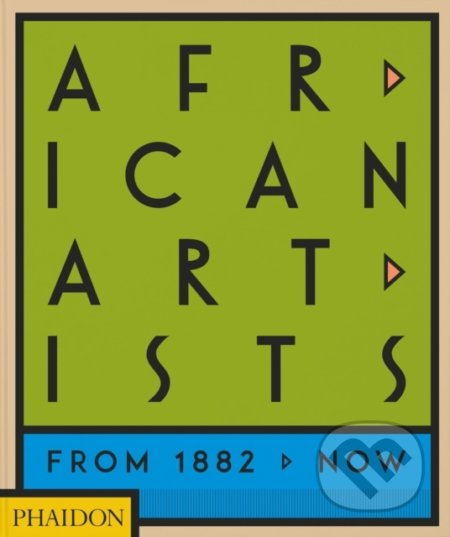 African Artists : From 1882 to Now