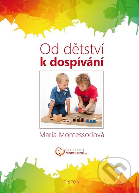 Od dětství k dospívání - Maria Montessori