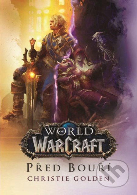 World of Warcraft: Před bouří - Christie Golden