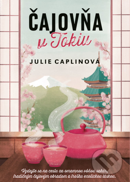 Čajovňa v Tokiu - Julie Caplin