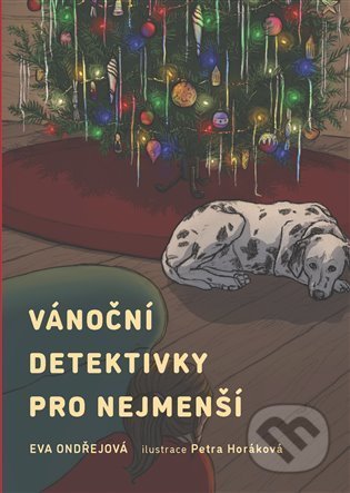Vánoční detektivky pro nejmenší - Eva Ondřejová, Petra Horáková (Ilustrátor)