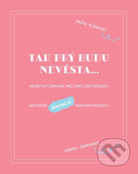 Tak prý budu nevěsta...