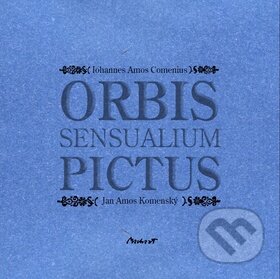 Orbis sensualium pictus - Jan Amos Komenský