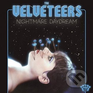 The Velveteers: Nightmare Daydream - The Velveteers