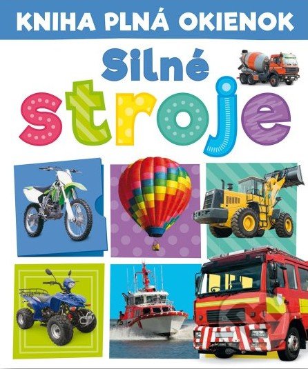 Kniha plná okienok: Silné stroje