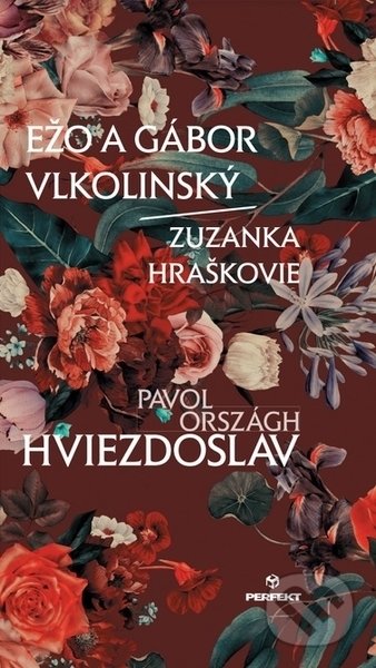 Ežo a Gábor Vlkolinský/Zuzanka Hraškovie - Pavol Országh Hviezdoslav