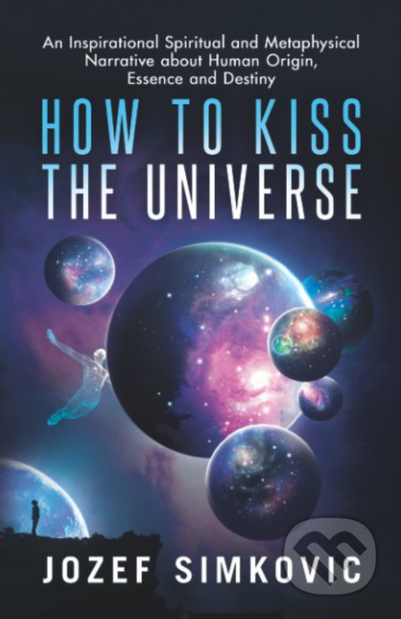 How to Kiss the Universe