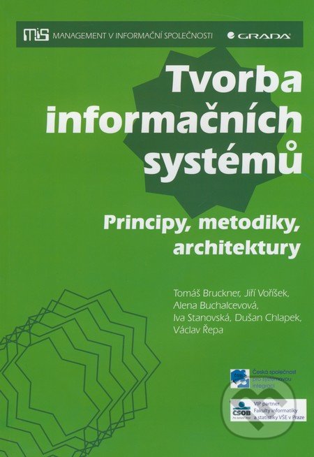 Tvorba informačních systémů - Tomáš Bruckner, Jiří Voříšek, Alena Buchalcevová a kol.