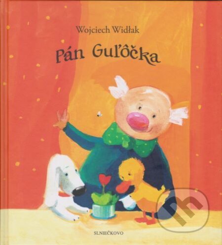 Pán Guľôčka - Wojciech Widlak, Elzbieta Wasiuczyńska (ilustrátor)