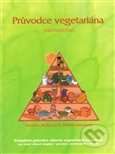 Průvodce začínajícího vegetariána - Brenda Davis, Vesanto Melin