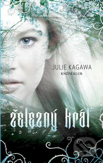 Železný král - Julie Kagawa