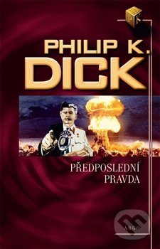 Předposlední pravda - Philip K. Dick