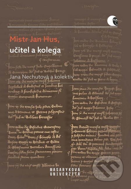 Mistr Jan Hus, učitel a kolega