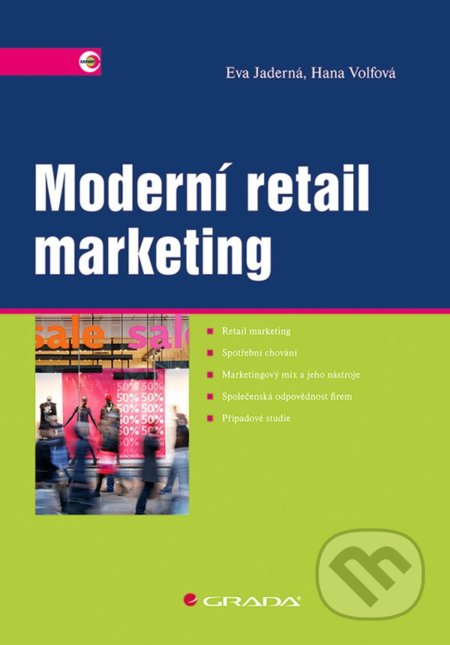 Moderní retail marketing - Eva Jaderná, Hana Volfová