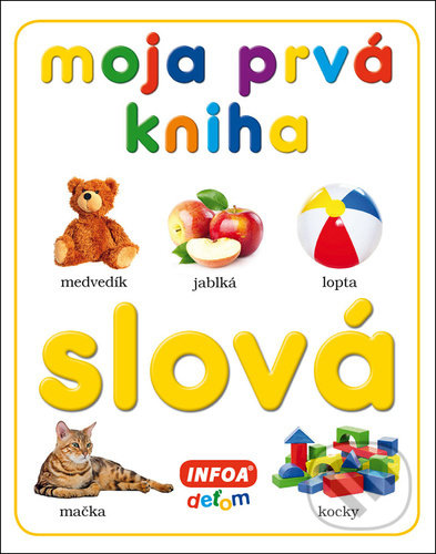 Moja prvá kniha - Slová - INFOA