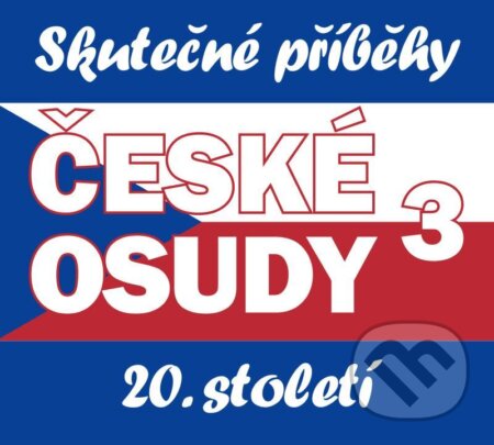 České osudy 20. století 3 - 