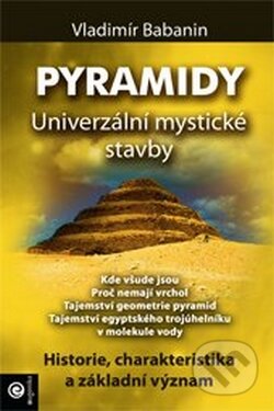Pyramidy - Univerzální mystické stavby - Vladimír Babanin