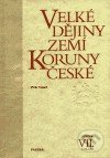 Velké dějiny zemí Koruny české VII. (1526 - 1618) - Petr Vorel