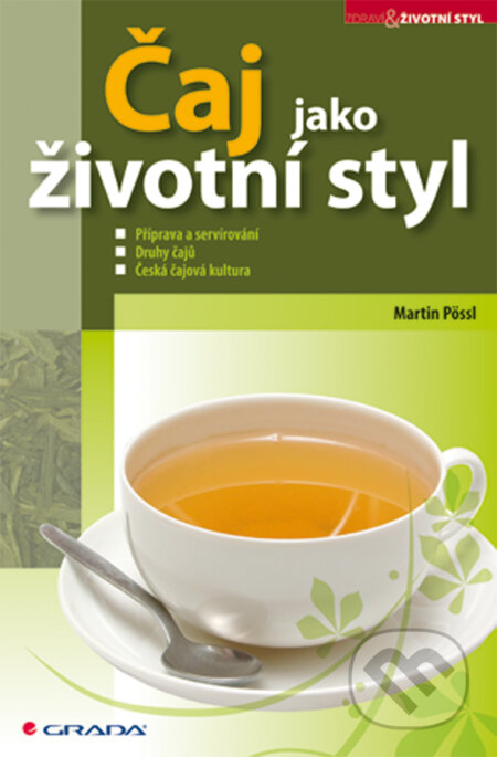 Čaj jako životní styl - Martin Pössl
