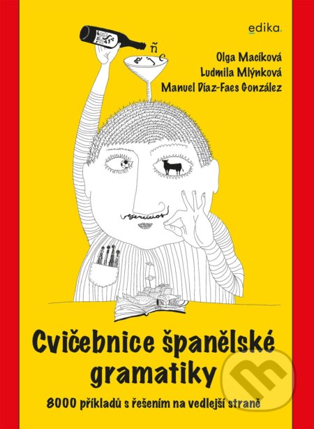 Cvičebnice španělské gramatiky - Ludmila Mlýnková, Olga Macíková, Manuel Díaz-Faes González