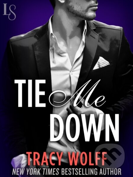 Tie Me Down - Tracy Wolff