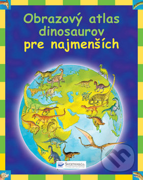 Obrazový atlas dinosaurov pre najmenších - 